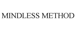MINDLESS METHOD trademark