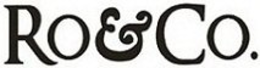 RO & CO. trademark