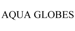 AQUA GLOBES trademark