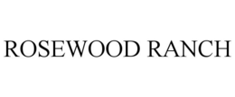 ROSEWOOD RANCH trademark
