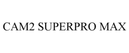 CAM2 SUPERPRO MAX trademark
