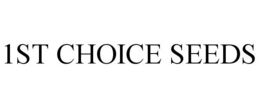1ST CHOICE SEEDS trademark