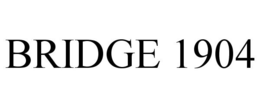BRIDGE 1904 trademark