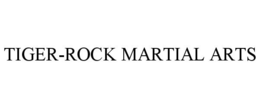 TIGER-ROCK MARTIAL ARTS trademark