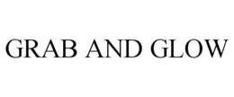 GRAB AND GLOW trademark