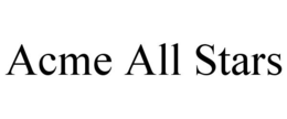 ACME ALL STARS trademark