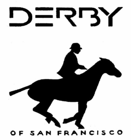 DERBY OF SAN FRANCISCO trademark