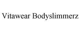 VITAWEAR BODYSLIMMERZ trademark