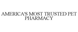 AMERICA'S MOST TRUSTED PET PHARMACY trademark