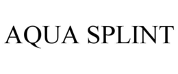 AQUA SPLINT trademark