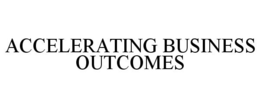 ACCELERATING BUSINESS OUTCOMES trademark