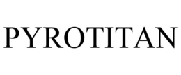 PYROTITAN trademark