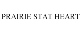 PRAIRIE STAT HEART trademark
