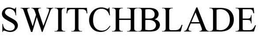 SWITCHBLADE trademark