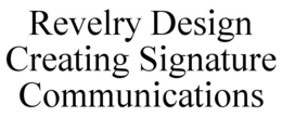 REVELRY DESIGN CREATING SIGNATURE COMMUNICATIONS trademark