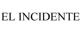 EL INCIDENTE trademark