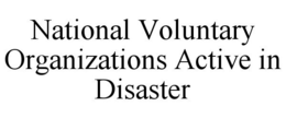 NATIONAL VOLUNTARY ORGANIZATIONS ACTIVE IN DISASTER trademark