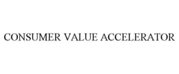 CONSUMER VALUE ACCELERATOR trademark