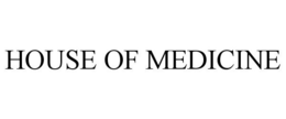 HOUSE OF MEDICINE trademark