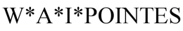 W*A*I*POINTES trademark