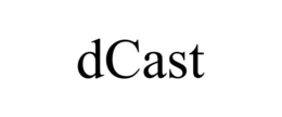 DCAST trademark