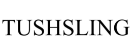TUSHSLING trademark