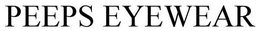 PEEPS EYEWEAR trademark