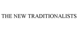 THE NEW TRADITIONALISTS trademark