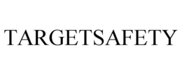 TARGETSAFETY trademark