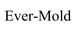 EVER-MOLD trademark