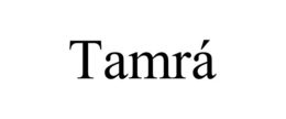 TAMRÁ trademark