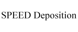 SPEED DEPOSITION trademark