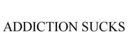 ADDICTION SUCKS trademark