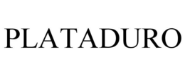 PLATADURO trademark