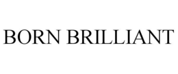 BORN BRILLIANT trademark