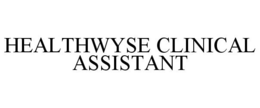 HEALTHWYSE CLINICAL ASSISTANT trademark