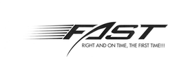 FAST RIGHT AND ON TIME, THE FIRST TIME!!! trademark