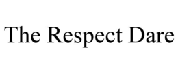 THE RESPECT DARE trademark
