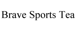 BRAVE SPORTS TEA trademark