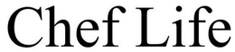 CHEF LIFE trademark