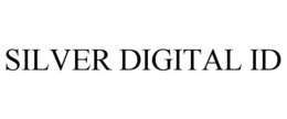 SILVER DIGITAL ID trademark