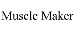 MUSCLE MAKER trademark
