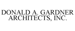 DONALD A. GARDNER ARCHITECTS, INC. trademark