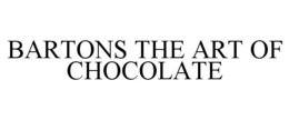 BARTONS THE ART OF CHOCOLATE trademark