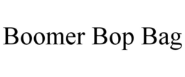 BOOMER BOP BAG trademark