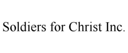 SOLDIERS FOR CHRIST INC. trademark