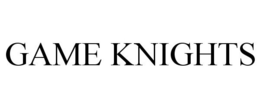 GAME KNIGHTS trademark