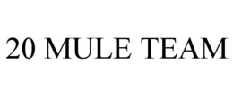 20 MULE TEAM trademark