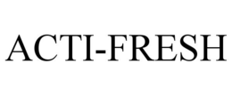 ACTI-FRESH trademark