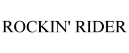 ROCKIN' RIDER trademark